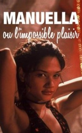 Manuela ou L’impossible Plaisir izle